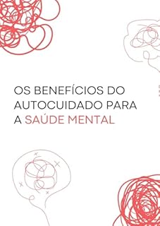 Livro Os benefícios do autocuidado para a saúde mental