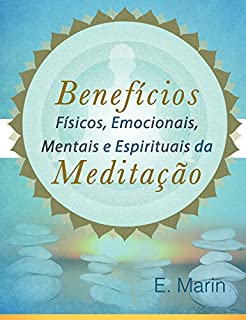Livro Benefícios Físicos, Emocionais, Mentais e Espirituais da Meditação