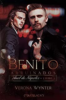 Livro Benito: Arruinados (Anel de Napoles Livro 1)