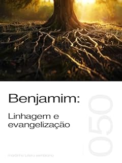 Livro Benjamim: Linhagem e evangelização (Sermão 050)