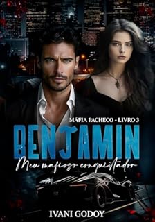 Livro Benjamin: Meu mafioso conquistador (Máfia Pacheco Livro 3)