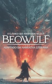 Livro Beowulf: O Clássico que Atravessou Séculos Adaptado em Narrativa Literária