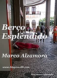 Livro Berço Esplêndido: "Estendido em berço esplêndido!"