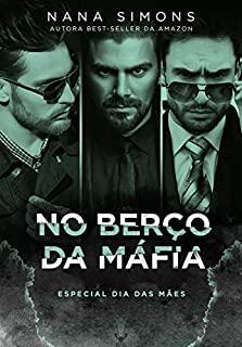 Livro No Berço da Máfia - Bônus Dia das Mães (Livro 3.5)