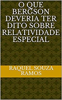 Livro O que Bergson deveria ter dito sobre relatividade especial
