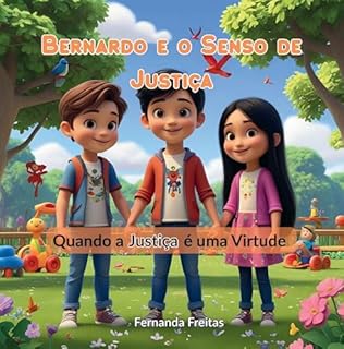 Livro Bernardo e o Senso de Justiça: Quando a justiça é uma virtude