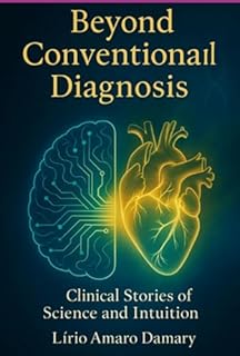 Livro Beyond Conventional Diagnosis: Clinical Stories Of Science And Intuition (English Edition)