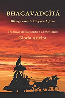 Bhagavadgītā: Diálogo entre Śrī Kṛṣṇa e Arjuna