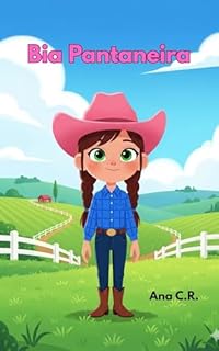Livro Bia Pantaneira: Livro para crianças aprenderem o Valor da Família