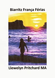 Livro Biarritz França Férias (The Illustrated Diaries of Llewelyn Pritchard MA Livro 2)