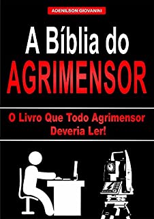 Livro A bíblia do Agrimensor: O livro que todo Agrimensor deveria ler!