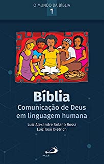 Livro Bíblia: Comunicação de Deus em Linguagem Humana (O Mundo da Bíblia Livro 1)