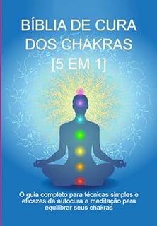 Livro Bíblia De Cura Dos Chakras: [5 Em 1]