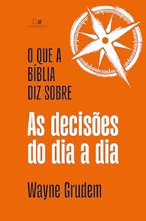 Livro O que a Bíblia diz sobre as decisões do dia a dia