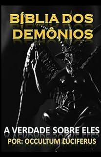 Livro BÍBLIA dos DEMÔNIOS: A Verdade Sobre Eles!