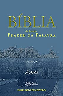Livro Bíblia de Estudo Prazer da Palavra, Fascículo 30 — Amós