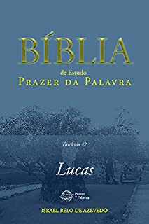 Livro Bíblia de Estudo Prazer da Palavra, Fascículo 42 - Lucas