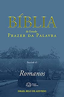 Livro Bíblia de Estudo Prazer da Palavra, fascículo 45: Romanos