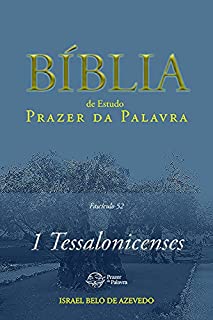 Livro Bíblia de Estudo Prazer da Palavra, Fascículo 52 - 1 Tessalonicenses