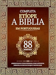 Livro A Bíblia Etíope Completa em 88 Escrituras Portuguesas: Apresentando livros perdidos, como apócrifos, jubileus, o livro de Enoque e muitos mais