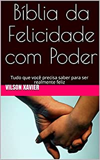 Livro Bíblia da Felicidade com Poder: Tudo que você precisa saber para ser realmente feliz