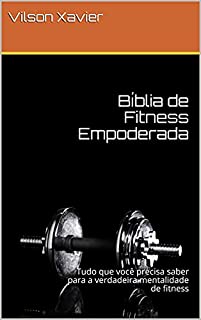 Livro Bíblia de Fitness Empoderada: Tudo que você precisa saber para a verdadeira mentalidade de fitness
