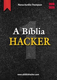 Livro A Bíblia Hacker - Volume 1 de 12: 3a Edição (2019-2020) (A Bíblia Hacker - 3a edição)