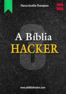 Livro A Bíblia Hacker - Volume 3 de 12: 3a Edição (2019-2020) (A Bíblia Hacker - 3a edição)