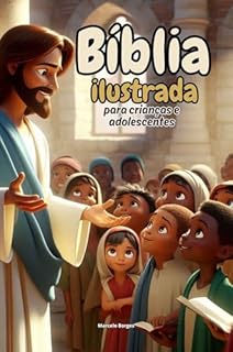 Livro Bíblia ilustrada para crianças e adolescentes.: Histórias do velho Testamento - As principais histórias da Bíblia. (Bíblia ilustrada para as crianças. Livro 3)