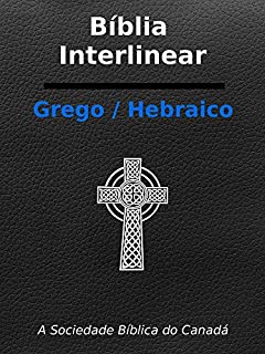 Bíblia Interlinear Português - Grego / Hebraico