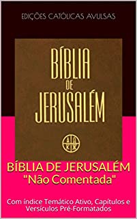 BÍBLIA DE JERUSALÉM : Com índice Temático Ativo, Capítulos e Versículos Pré-Formatados