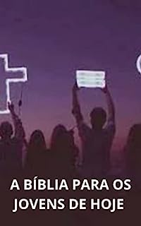 Livro A BÍBLIA PARA OS JOVENS DE HOJE