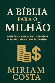 Livro A Bíblia para o Milhão : Princípios financeiros eternos para prosperar com propósito