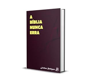 Livro A BÍBLIA NUNCA ERRA