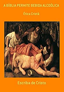 Livro A BÍblia Permite Bebida AlcoÓlica