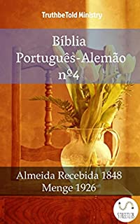 Bíblia Português-Alemão nº4: Almeida Recebida 1848 - Menge 1926 (Parallel Bible Halseth)