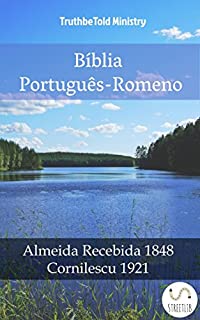 Livro Bíblia Português-Romeno: Almeida Recebida 1848 - Cornilescu 1921 (Parallel Bible Halseth)