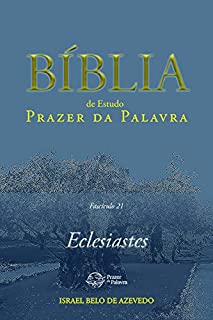 Livro Bíblia Prazer da Palavra, Fascículo 21 - Eclesiastes (Bíblia de Estudo Prazer da Palavra)