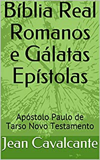 Livro Bíblia Real Romanos e Gálatas Epístolas: Apóstolo Paulo de Tarso Novo Testamento