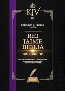 Livro Bíblia Do Rei Jaime De 1611 Com Apócrifos: Todos Os 80 Livros Da KJV (Traduzidos)