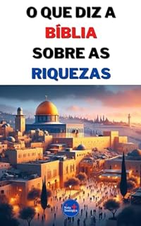 Livro O que diz a Bíblia sobre as riquezas