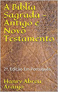 Livro A Bíblia Sagrada - Antigo e Novo Testamento: 2ª. Edição Em Português