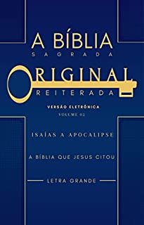 Livro BÍBLIA SAGRADA ORIGINAL REITERADA: Volume 2 (Vol 1)