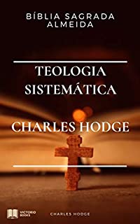 Livro Bíblia Sagrada: com Teologia Sistemática Charles Hodge