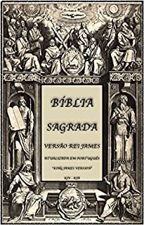 Bíblia Sagrada (Versão do Rei James): Baseada na King James Version Atualizada (KJV - KJA)