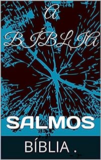 Livro A BÍBLIA: SALMOS