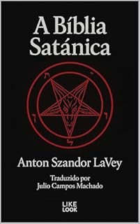 Livro A Bíblia Satânica: Anton Szandor LaVey