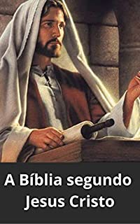 Livro A BÍBLIA SEGUNDO JESUS CRISTO