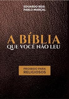 Livro A Biblia que você não leu.: Destrua a religiosidade e vire a chave mental em poucas horas de leitura, para despertar você, a enxergar uma biblia que você ainda não leu e não viu.