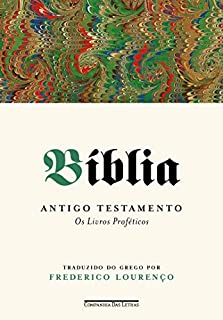 Bíblia – Volume III: Antigo Testamento - Os livros proféticos